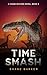 Time Smash: A Chase McCord Novel: Book 5 (Chase McCord Time Series)