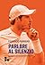 Parlare al silenzio: La mania di raccontare il tennis (Sport) (Italian Edition)