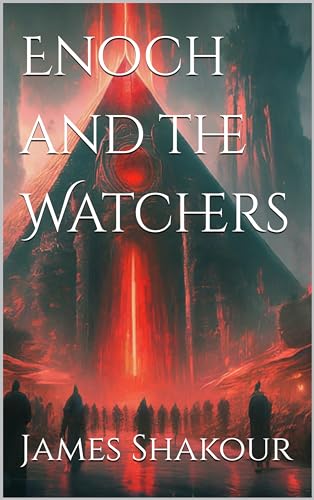 Enoch and the Watchers (Age of the Nephilim Book 1)