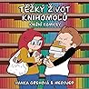 Těžký život knihomolů by Hanka Grehová