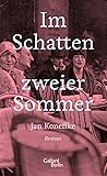 Im Schatten zweier Sommer by Jan Koneffke