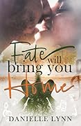 Fate Will Bring You Home
