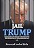 Jail Trump: Exposing the Le...