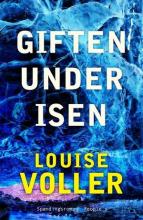 Giften under isen (Astrid Pedersen, #3)