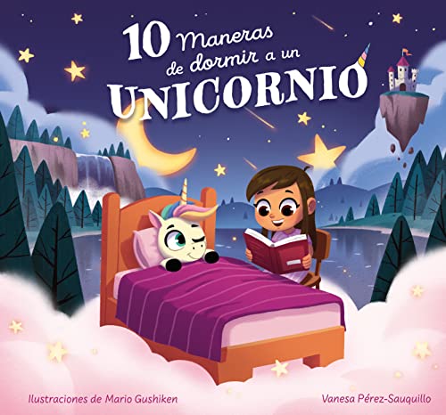10 maneras de dormir a un unicornio (Spanish Edition)