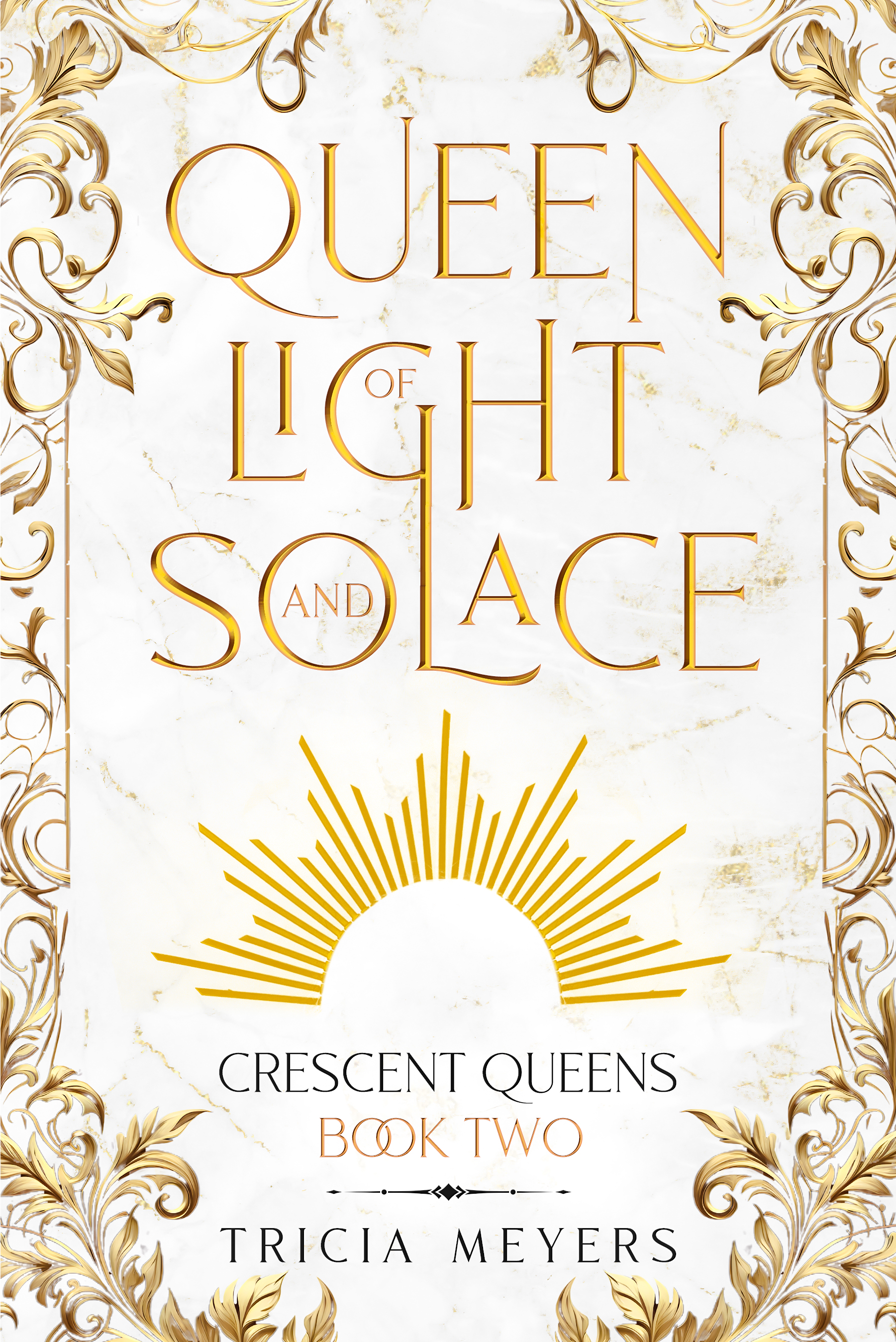 Queen of Light and Solace (Crescent Queens, #2)