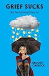 Grief Sucks: