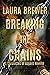 Breaking the Chains, A Chro...