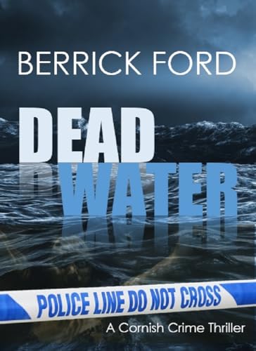 Dead Water (Cornish Crime - Rego & Poldhu Book 1)