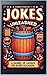 Jokes Unleashed: A Barrel o...