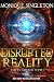 Disrupted Reality: A dark s...