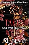 Taken: A Vampire & Witch Paranormal Romance & Urban Fantasy (Blood of the Chosen Book 2)