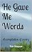 He Gave Me Words by Ron Simpson