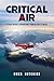 Critical Air: A Flight Nurse’s Adventures from Alaska to Nepal