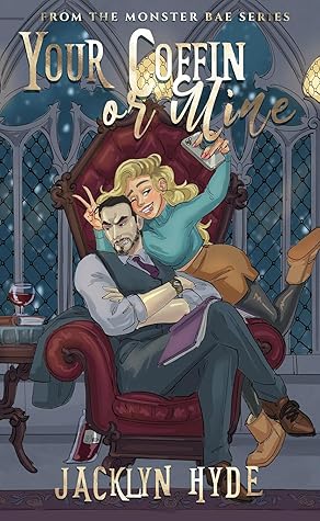 Your Coffin or Mine (Monster Bae, #1)