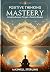 Positive Thinking Mastery: ...