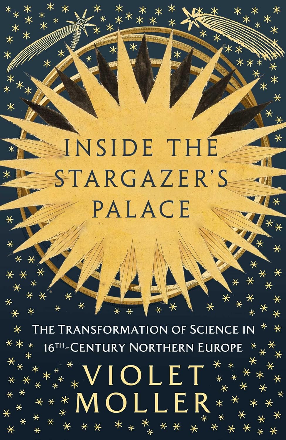 Inside the Stargazer's Palace: The Transformation of Science in 16th-Century Northern Europe (Kindle Edition)