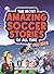 The Most Amazing Soccer Stories of All Time - For Kids! by Michael Langdon