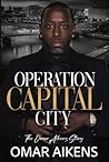 Operation Capital City : The Omar Aikens Story