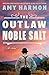 The Outlaw Noble Salt