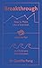 Breakthrough How to Think Like a Scientist, Learn How to Fail and Embrace the Unknown by Pang Camilla