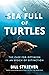 A Sea Full of Turtles: The ...