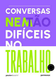 Conversas (nem) tão difíceis no trabalho