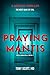 Praying Mantis: The Next Wa...