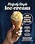 Perfectly Simple Ice Cream by Anthony Tassinello