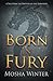 Born In Fury
