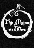 His Majesty the Worm