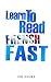 Learn To Read French Fast: ...