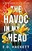 The Havoc in My Head by E.D. Hackett The Havoc in My Head by E.D. Hackett
