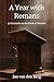 A Year with Romans: 52 Serm...