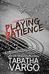 Playing Patience (Blow Hole Boys, #1)