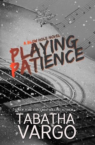 Playing Patience (Blow Hole Boys, #1)