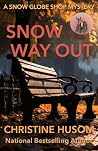 Book cover for Snow Way Out: (A Snow Globe Shop Mystery)