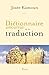 Dictionnaire amoureux de la Traduction (French Edition)