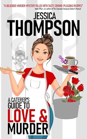 A Caterer's Guide to Love and Murder (Caterer's Guide to Crime Book 2)