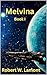 Melvina: Book I (Melvina - ...