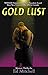 Gold Lust (The Gold Lust Se...