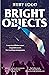 Bright Objects