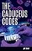 The Caduceus Codes: A Medic...