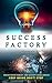 Success Factory by Vishal Patil