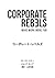 Corporate Rebels by Joost Minnaar