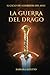La Guerra del Drago (Il Cic...