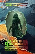 The Way of the Quantamancer, pt1