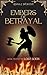 Embers of Betrayal: Book Tw...