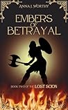 Embers of Betrayal: Book Two of the Lost Scion series Embers of Betrayal: Book Two of the Lost Scion series