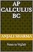 AP Calculus BC (Notes To My by anjali sharma